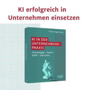 20240828_Newsletter-August_KI-in-Unternehmen Buch über Nutzung von künstlicher Intelligenz in der Unternehmenspraxis