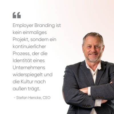 Zitat Stefan Hencke zu Employer Branding für Start-ups